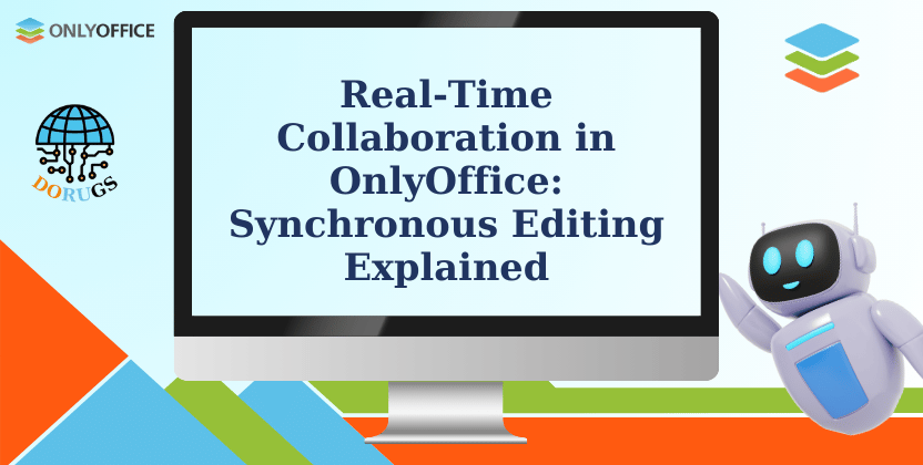 Real-Time Collaboration in OnlyOffice: Synchronous Editing Explained