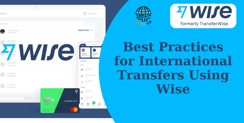 Best Practices for International Transfers Using Wise