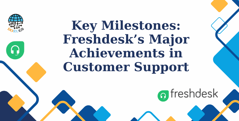 Key Milestones: Freshdesk’s Major Achievements in Customer Support