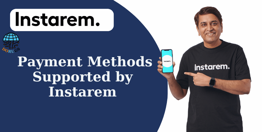 Payment Methods Supported by Instarem