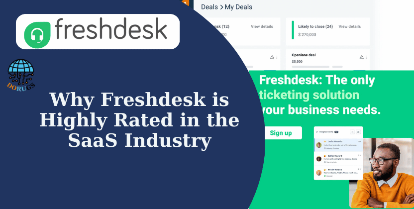 Why Freshdesk is Highly Rated in the SaaS Industry