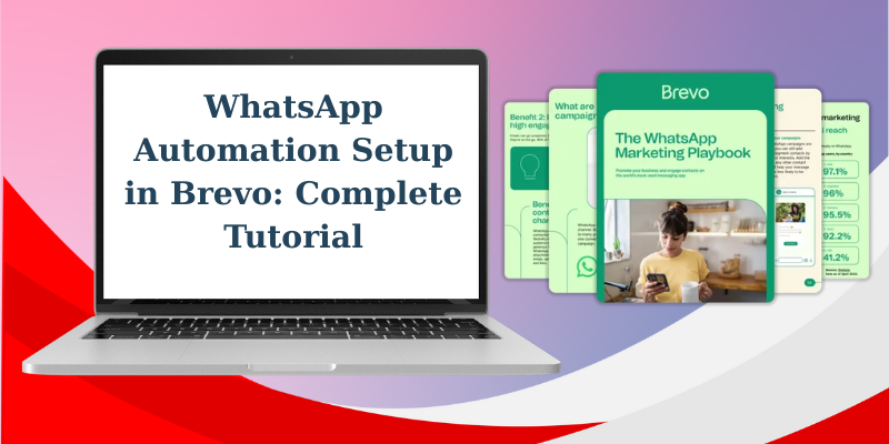 WhatsApp Automation Setup in Brevo: Complete Tutorial